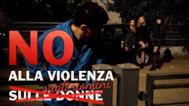 Video NO ALLA VIOLENZA SUGLI UOMINI em Portuguese