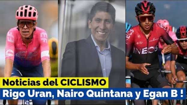 Video Noticias CICLISMO Hoy - Nairo Quintana, Rigoberto Uran y Mucho Mas ... en français