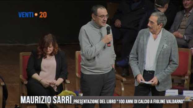 Video Maurizio Sarri presentazione del  libro "100 anni di calcio a Figline Valdarno en Español
