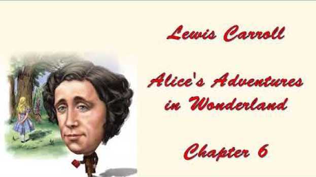 Video Alice's Adventures in Wonderland -  - Chapter 6: Pig and Pepper en Español