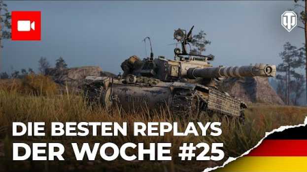 Video Die besten Replays der Woche #25 [World of Tanks Deutsch] en français