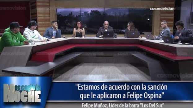 Video Líderes de Los del sur están de acuerdo con sanciones a Felipe Ospina - Nos cogió la noche em Portuguese