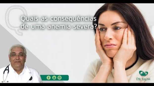 Video Quais as consequências de uma anemia severa? | Dr. Salim CRM 43.163 en Español