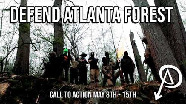 Video Defend the Atlanta Forest: Call to Action May 8-15 in Deutsch