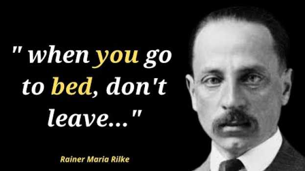 Video Rainer Maria Rilke Quotes | Our Heart Always Transcends Us | Powerful Quotes en français