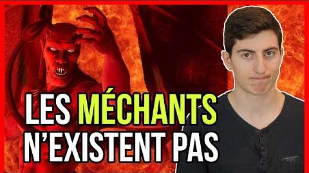 Video LES MÉCHANTS N'EXISTENT PAS ! in English