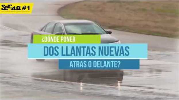 Video Donde instalar un par de llantas nuevas ¿ATRÁS O DELANTE? en Español