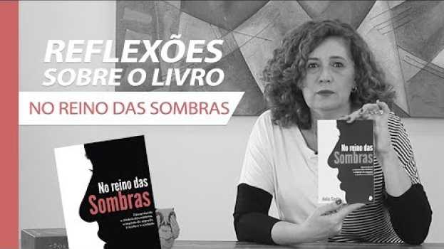 Video Reflexões sobre o Curso "No Reino das Sombras", de Hélio Couto com Valéria Campos in English