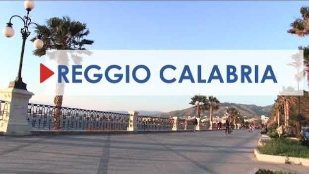 Video Reggio Calabria, cosa vedere nella città che si affaccia sullo Stretto in Deutsch