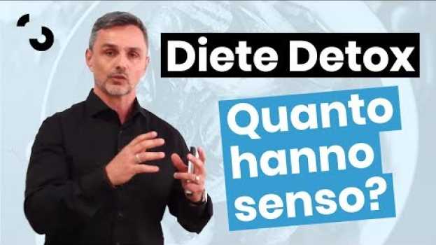 Video Diete Detox: hanno davvero senso? | Filippo Ongaro en français