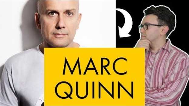 Video Marc Quinn: vita e opere in 10 punti en français
