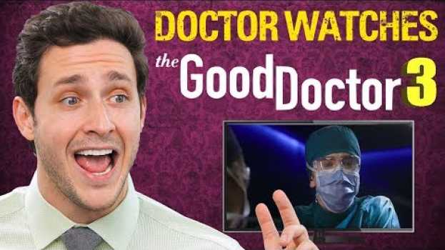 Video Real Doctor Reacts to THE GOOD DOCTOR #3 | Medical Drama Review su italiano