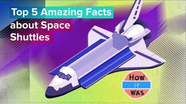 Video Top 5 Amazing Facts about Space Shuttles em Portuguese