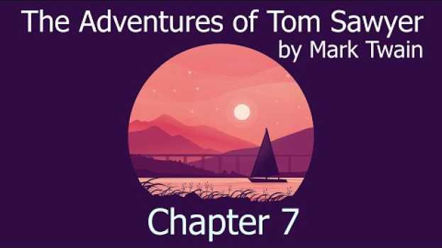 Video AudioBook with Subtitle | The Adventures of Tom Sawyer by Mark Twain - Chapter 7 in English