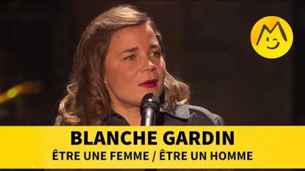 Video Blanche Gardin - Être une femme / Être un homme em Portuguese