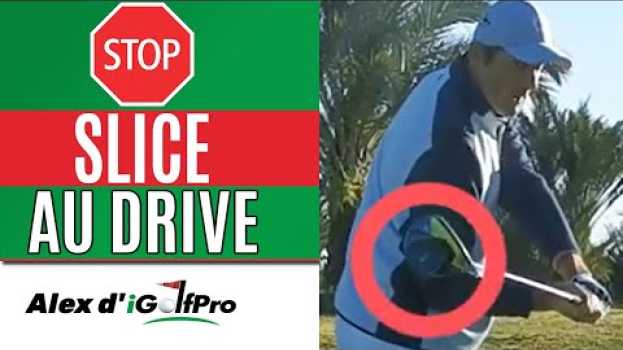 Video Driver Swing: éviter le SLICE AU GOLF et Traverser votre Balle FACILEMENT avec 4 Conseils  de Golf su italiano