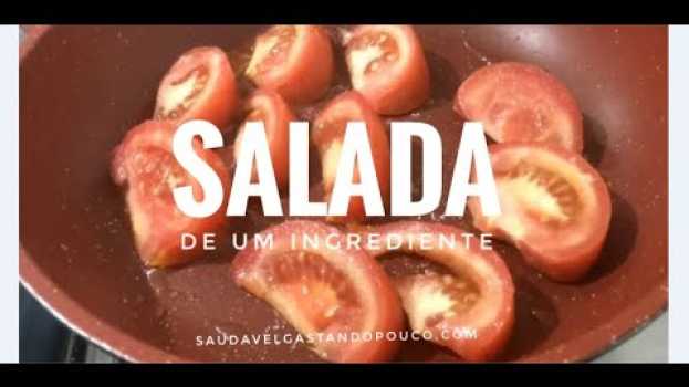 Video SALADA de um ingrediente in English