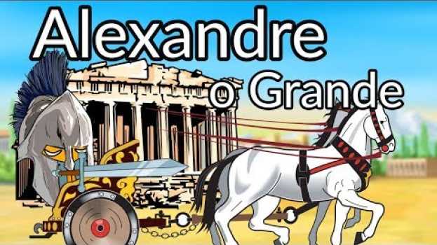 Video Alexandre, o Grande: Os Grandes da História #2 en Español