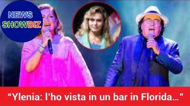 Video “Ylenia sta bene, l’ho vista in un bar in Florida…” Romina e Al Bano, la rivelazione choc na Polish