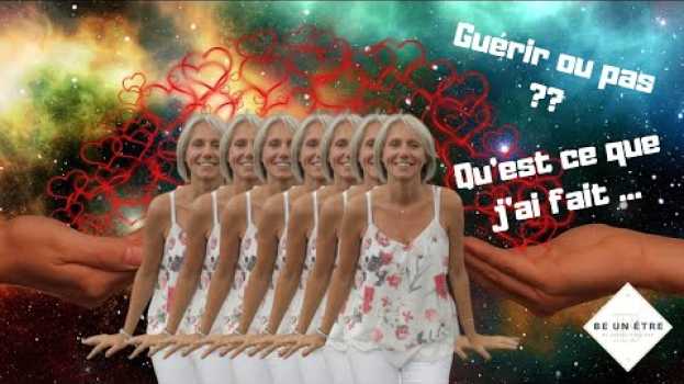 Video #23 COMMENT peut on aller vers la GUERISON   MES SECRETS ! em Portuguese
