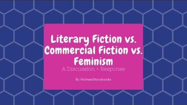 Video Literary Fiction vs. Commercial Fiction vs. Feminism su italiano
