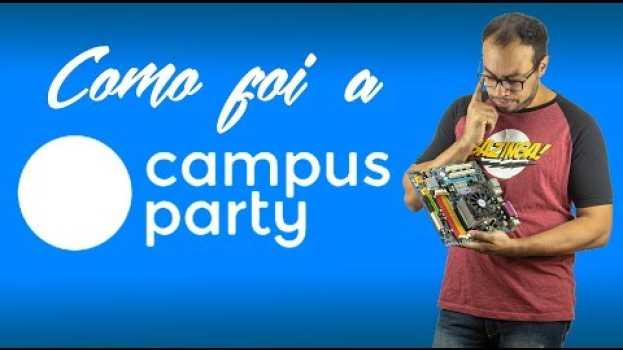 Video Como foi o ultimo dia de Campus Party na Polish