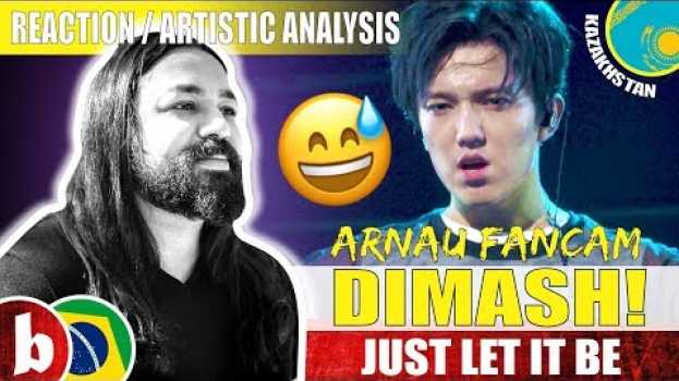 Video DIMASH! Just Let It Be FANCAM - Reaction (SUBS) in English