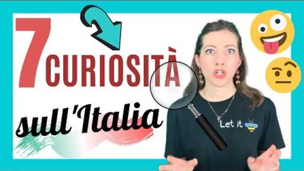 Video 7 Curiosità sull'ITALIA che Sicuramente NON SAI (Utili per Fare i Finti Colti) - W L'ITALIA! ❤️❤️ en français