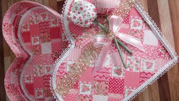 Video DIY Caixa de Presente em formato de coração em tecido _Dias das mães e namorados na Polish