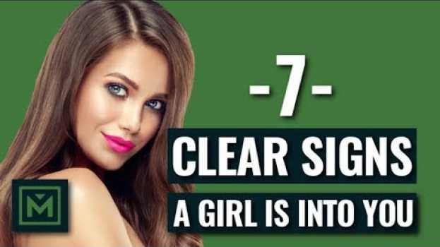 Video Is She Into You? - 7 OBVIOUS Signs A Girl Likes You (DON'T MISS THESE!) su italiano