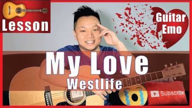 Видео My Love - Westlife Guitar Tutorial | NO CAPO на русском