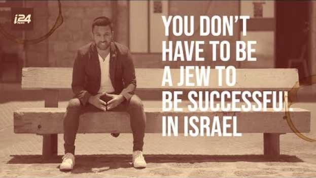 Video You Don’t Have to Be a Jew to Be Successful in Israel su italiano