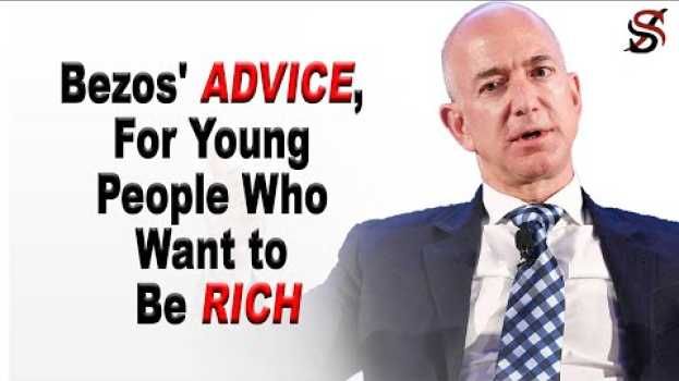 Video Jeff Bezos' Advice, for Young People Who Want to Be Rich su italiano
