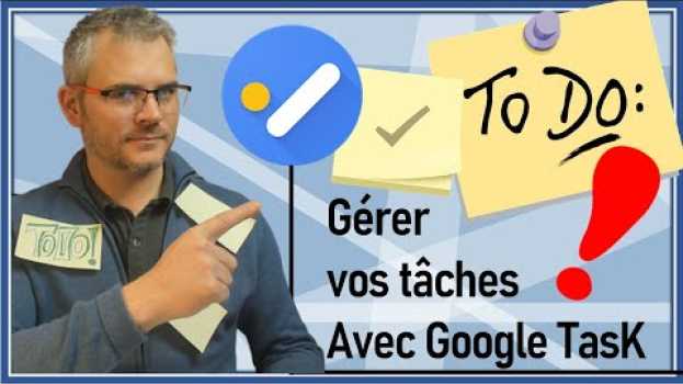 Video 💥TASK💥Comment gérer Ses Tâches Avec Google Task in Deutsch
