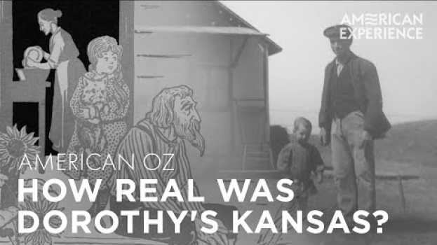 Видео How Real Was Dorothy’s Kansas? | American Oz | American Experience | PBS на русском