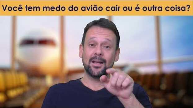 Video Você tem Medo do Avião cair? | Rogério Peixoto | Prazer em Voar em Portuguese