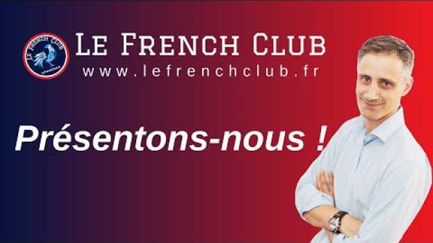 Video Le French Club : présentons-nous ! em Portuguese