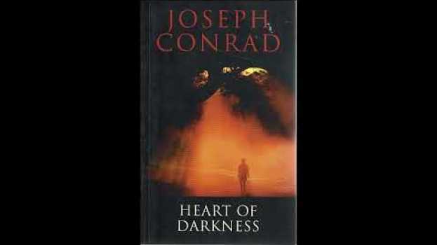 Video Heart of Darkness by Joseph Conard summarized su italiano