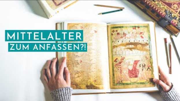 Video Mittelalter zum Anfassen: Wie finde ich Zugang zur Überlieferung? in English