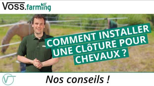 Video Comment installer une clôture saisonnière pour chevaux ? en français
