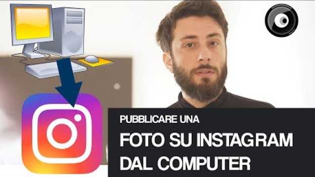 Video Caricare una foto su Instagram dal PC, Mac e Linux em Portuguese
