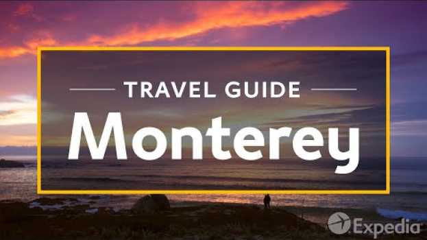 Video Monterey Vacation Travel Guide | Expedia em Portuguese