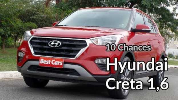 Video 10 Chances: Hyundai Creta 1,6 anda bem e gasta muito | Avaliação | Best Cars na Polish