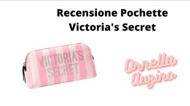 Video Victoria's Secret bag: ho scelto una pochette classica? en Español
