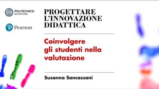 Video Coinvolgere gli studenti nella valutazione (Susanna Sancassani) su italiano