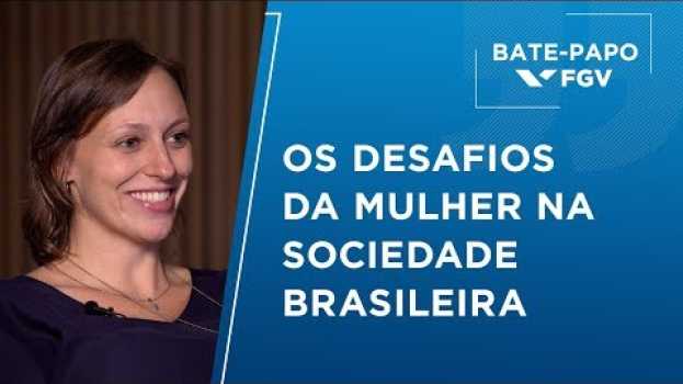Video Bate-Papo FGV l Os desafios da mulher na sociedade brasileira, com Luciana Ramos em Portuguese