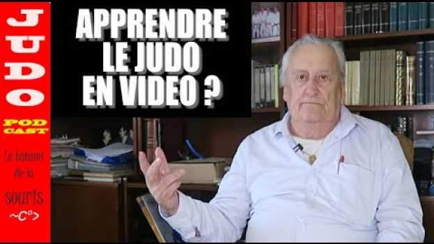 Video PEUT-ON APPRENDRE LE JUDO EN VIDEO SUR INTERNET ? (Introduction) em Portuguese