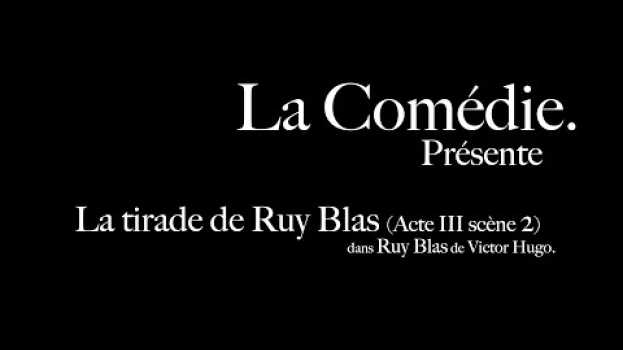 Video Bon Appétit Messieurs - Acte III Scène 2 - Ruy Blas - V. Hugo en Español