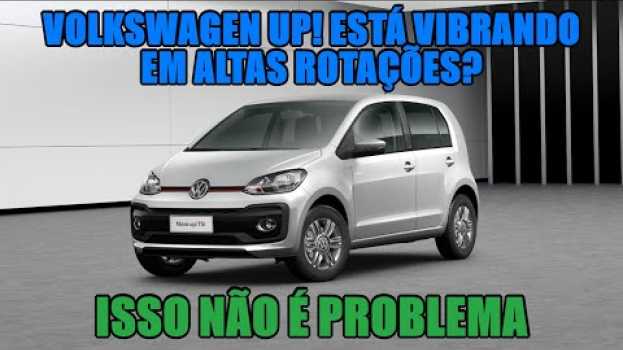 Video Volkswagen up! está vibrando em altas rotações? Isso não é problema em Portuguese