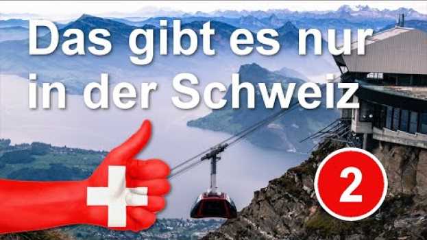 Video 10 Dinge, die es nur in der Schweiz gibt - Folge 2 in English